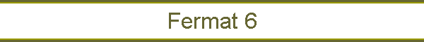 Fermat 6