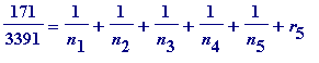 171/3391 = 1/n[1]+1/n[2]+1/n[3]+1/n[4]+1/n[5]+r[5]