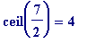 ceil(7/2) = 4