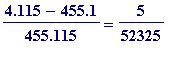 (4.115-455.1)/455.115 = 5/52325