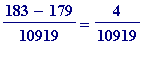 (183-179)/10919 = 4/10919