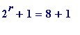 2^r+1 = 8+1