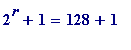 2^r+1 = 128+1