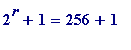 2^r+1 = 256+1