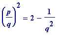 (p/q)^2 = 2-1/(q^2)