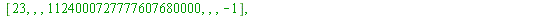 array( 1 .. 16, 1 .. 7, [( 3, 7 ) = (-1), ( 14, 2 ) = (``), ( 16, 1 ) = (47), ( 4, 6 ) = (``), ( 16, 7 ) = (-1), ( 2, 2 ) = (``), ( 14, 3 ) = (``), ( 3, 1 ) = (3), ( 7, 3 ) = (``), ( 1, 4 ) = (factori...