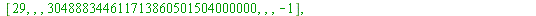 array( 1 .. 16, 1 .. 7, [( 3, 7 ) = (-1), ( 14, 2 ) = (``), ( 16, 1 ) = (47), ( 4, 6 ) = (``), ( 16, 7 ) = (-1), ( 2, 2 ) = (``), ( 14, 3 ) = (``), ( 3, 1 ) = (3), ( 7, 3 ) = (``), ( 1, 4 ) = (factori...
