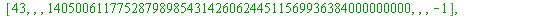 array( 1 .. 16, 1 .. 7, [( 3, 7 ) = (-1), ( 14, 2 ) = (``), ( 16, 1 ) = (47), ( 4, 6 ) = (``), ( 16, 7 ) = (-1), ( 2, 2 ) = (``), ( 14, 3 ) = (``), ( 3, 1 ) = (3), ( 7, 3 ) = (``), ( 1, 4 ) = (factori...