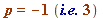 p = `+`(`-`(`.`(Typesetting:-delayDotProduct(i, e), 3)))