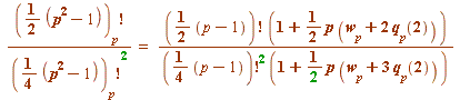 `/`(`*`(factorial(`*`(`/`(1, 2), `+`(`*`(`^`(p, 2)), `-`(1)))[p])), `*`(`^`(factorial(`*`(`/`(1, 4), `+`(`*`(`^`(p, 2)), `-`(1)))[p]), 2))) = `/`(`*`(factorial(`*`(`/`(1, 2), `+`(p, `-`(1)))), `*`(`+`...