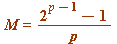 M = `/`(`*`(`+`(`^`(2, `+`(p, `-`(1))), `-`(1))), `*`(p))