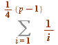 Sum(`/`(1, `*`(i)), i = 1 .. `+`(`*`(`/`(1, 4), `*`({`+`(p, `-`(1))}))))