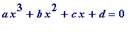 a*x^3+b*x^2+c*x+d = 0