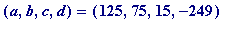 (a, b, c, d) = (125, 75, 15, -249)