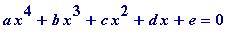 a*x^4+b*x^3+c*x^2+d*x+e = 0