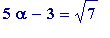 5*alpha-3 = sqrt(7)
