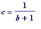 c = 1/(b+1)