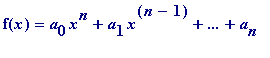 f(x) = a[0]*x^n+a[1]*x^(n-1)+`...`+a[n]