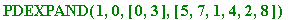PDEXPAND(1,0,[0, 3],[5, 7, 1, 4, 2, 8])