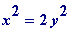 x^2 = 2*y^2