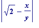 abs(sqrt(2)-x/y)
