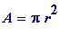 A = Pi*r^2