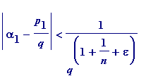 abs(alpha[1]-p[1]/q) < 1/(q^(1+1/n+epsilon))