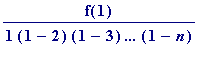 f(1)/(1*(1-2)*(1-3)*`...`*(1-n))