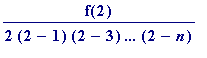f(2)/(2*(2-1)*(2-3)*`...`*(2-n))